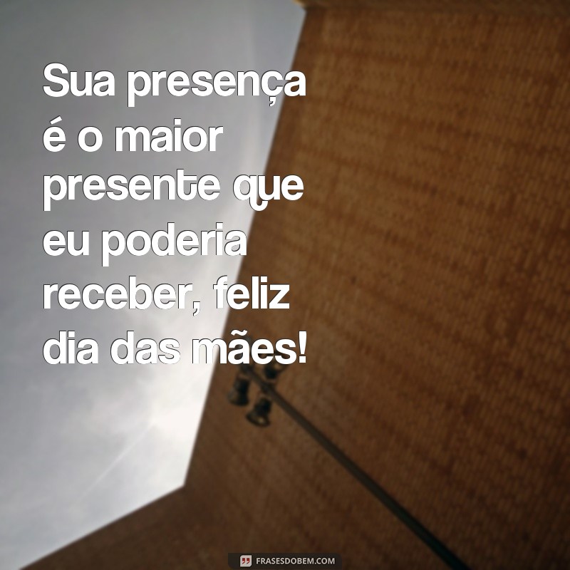 Encante sua mãe com as melhores frases para o Dia das Mães! 