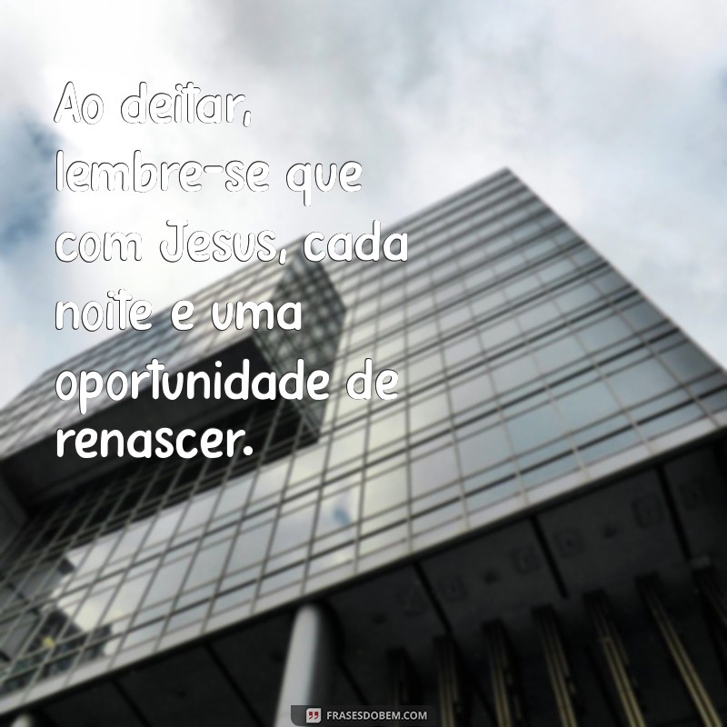 Mensagens de Boa Noite Inspiradas em Jesus: Paz e Esperança para Seus Sonhos 