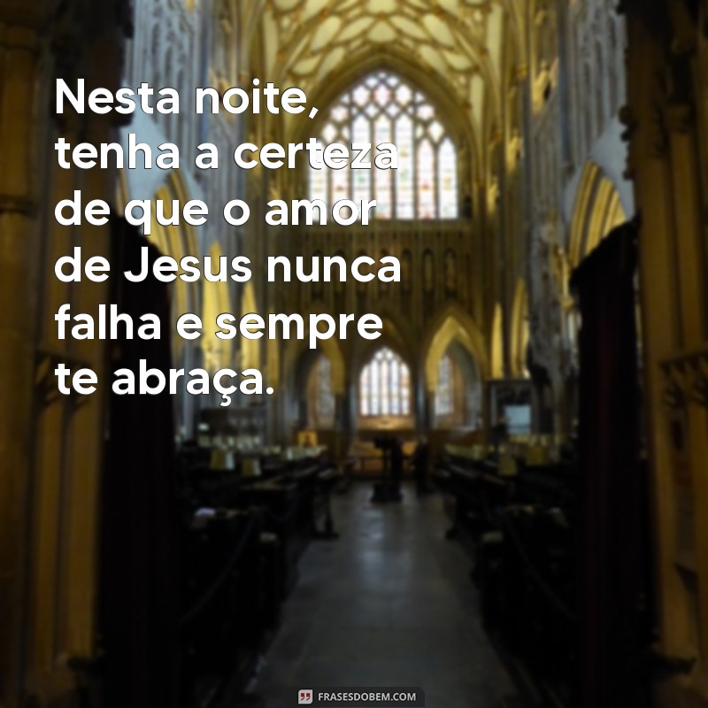 Mensagens de Boa Noite Inspiradas em Jesus: Paz e Esperança para Seus Sonhos 