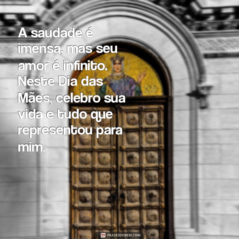 Como Honrar a Memória da Sua Mãe no Dia das Mães: Mensagens Emocionantes para Mães Falecidas 