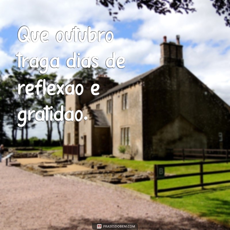 Frases Inspiradoras para Celebrar Outubro: Reflexões e Emoções do Mês 