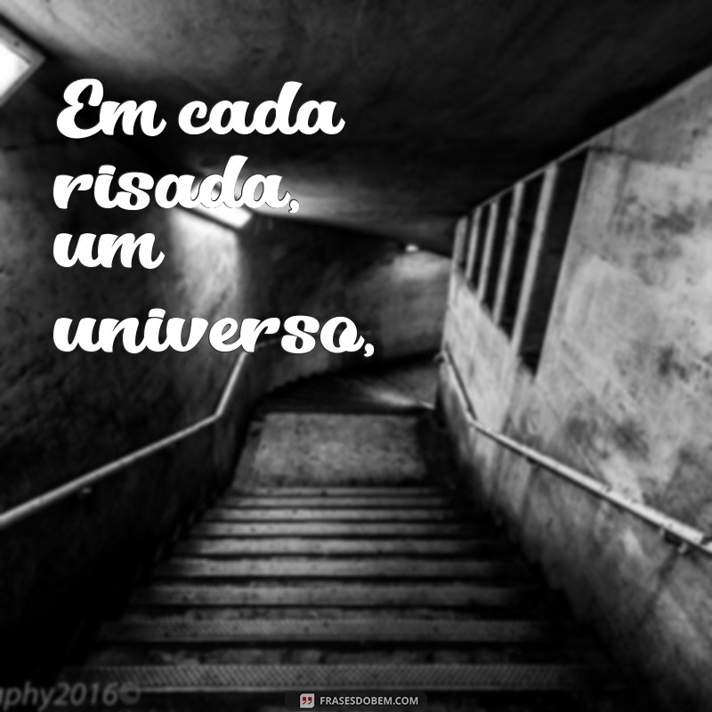 poema para irmã Em cada risada, um universo,