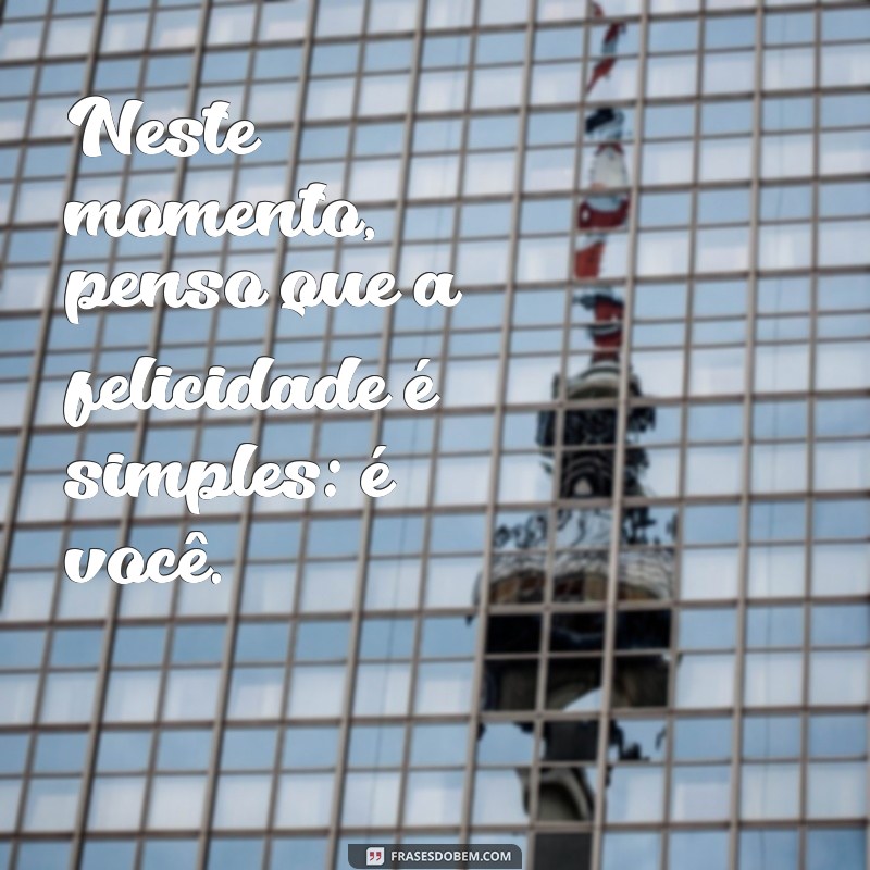 Frases Inspiradoras para Celebrar o Início de um Namoro 