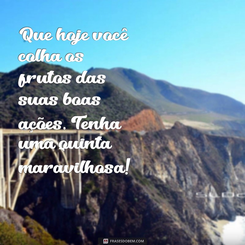 Frases Inspiradoras para um Bom Dia na Quinta-Feira Abençoada 