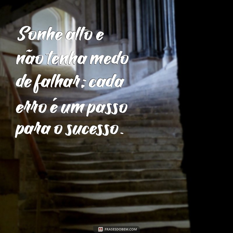 Frases Inspiradoras para Refletir e Motivar a Sua Jornada 