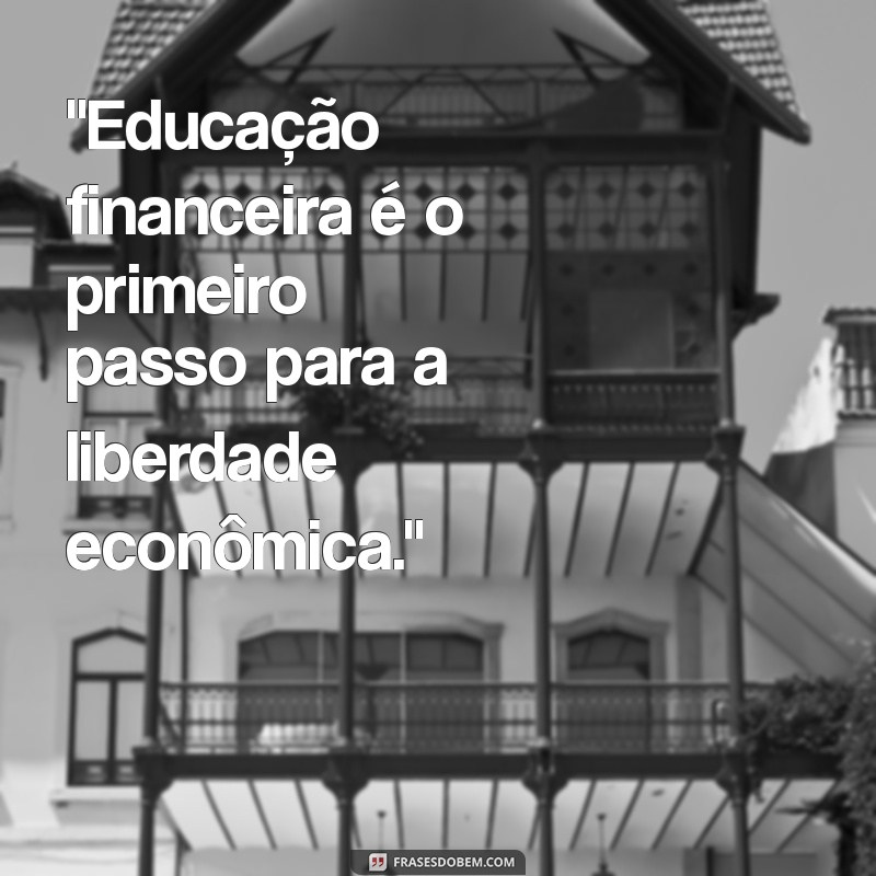 frases de educação financeira 