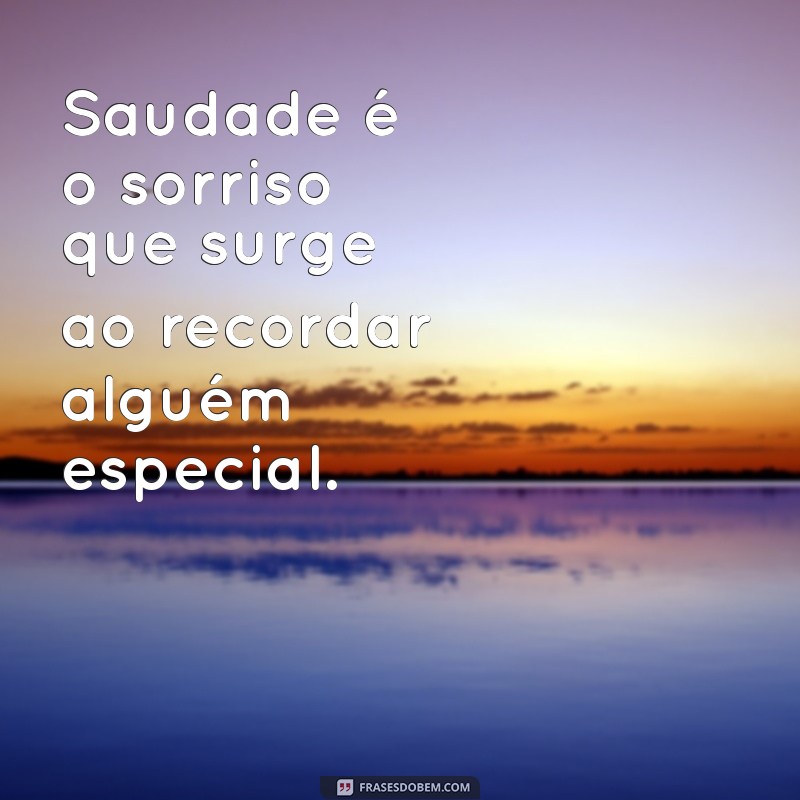 Saudade: Entenda o Significado e a Profundidade dessa Emoção 