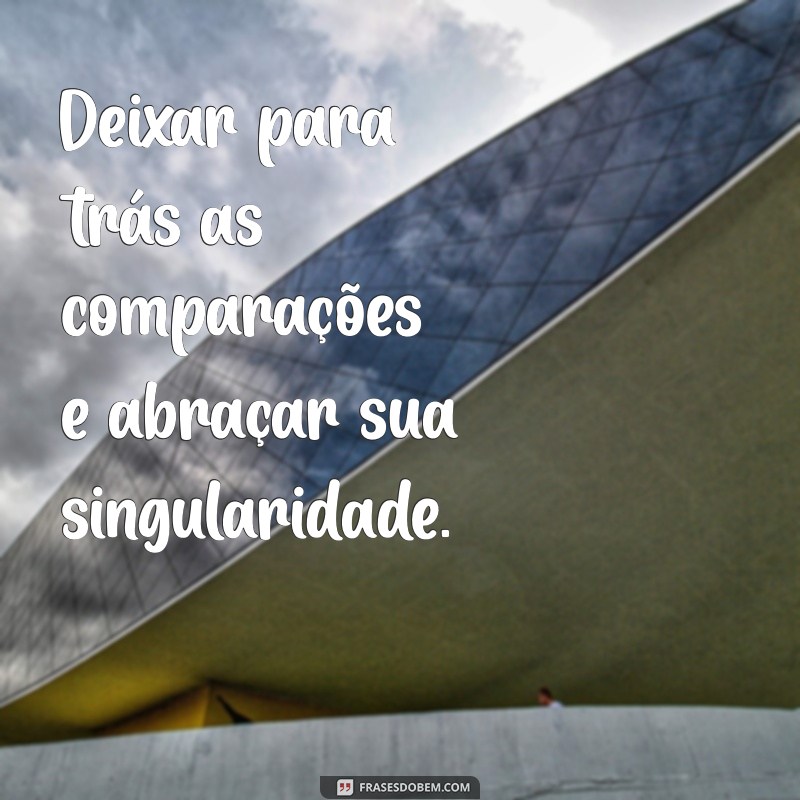 Como Deixar Para Trás o Que Não Te Serve: Dicas para uma Vida Mais Leve 