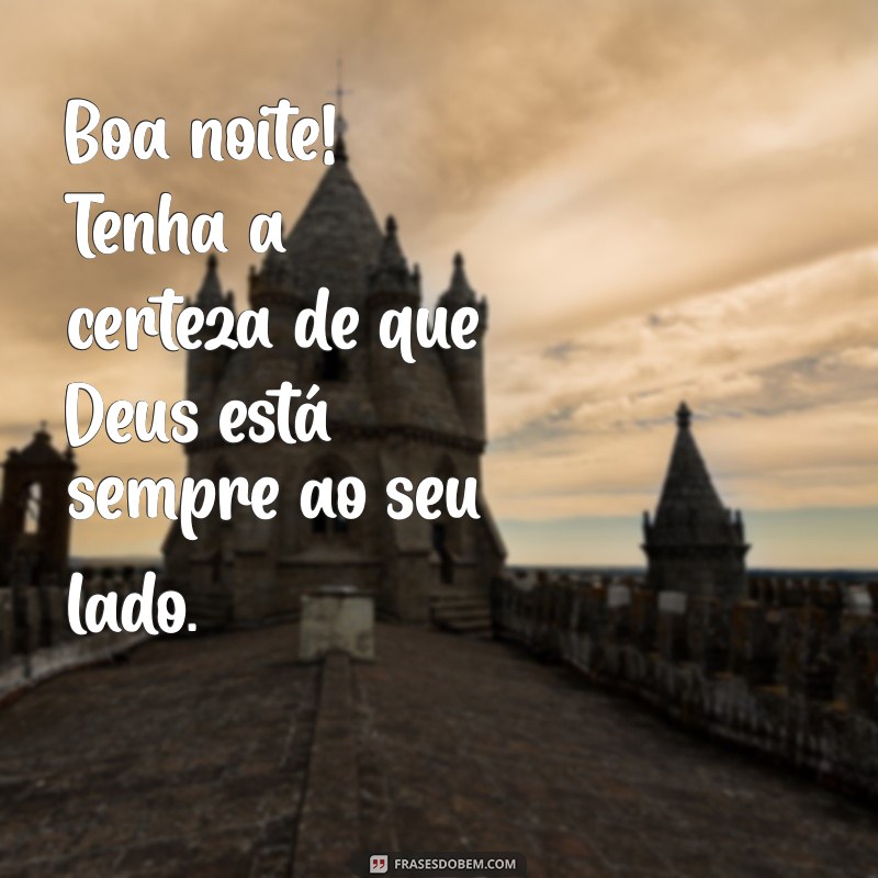 Mensagens de Boa Noite: Envie Boas Vibrações com Deus na Frente 