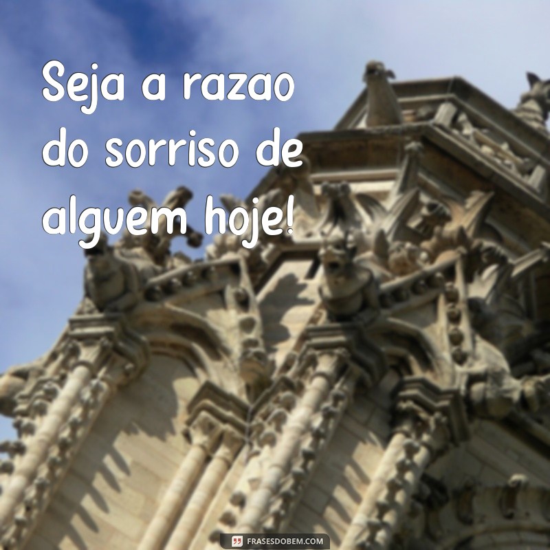 Frases Alegres para Espalhar Sorrisos e Positividade 