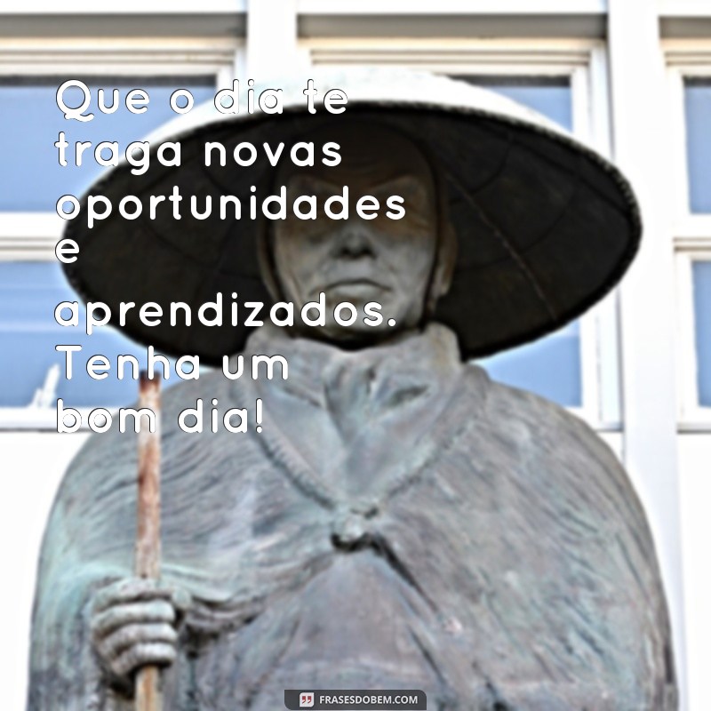 Descubra as melhores frases para começar e terminar o seu dia com positividade 