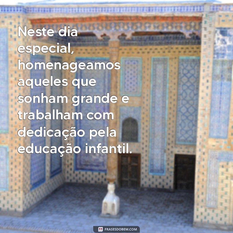 Mensagens Inspiradoras para o Dia do Diretor na Educação Infantil 