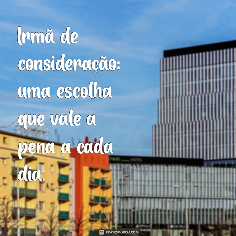 Frases Inspiradoras para Irmãs de Coração: Mensagens Tumblr para Celebrar a Amizade 