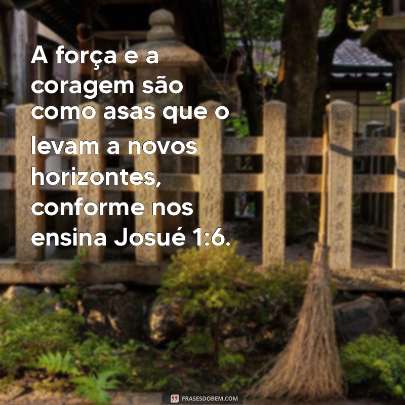 Josué 1:6: Fortaleça sua Coragem e Confiança na Jornada da Vida 