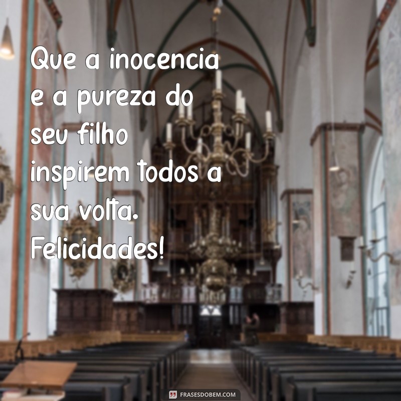 Mensagens Inspiradoras para Celebrar o Nascimento do Seu Filho 