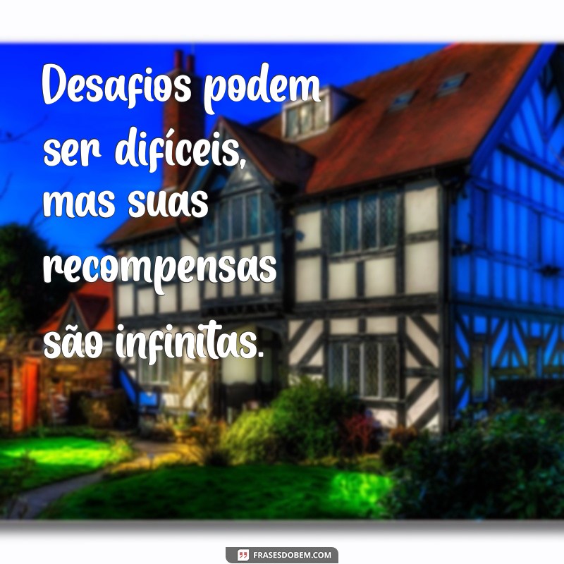 Desafios Inspiradores: Frases Criativas para Status que Motivam 