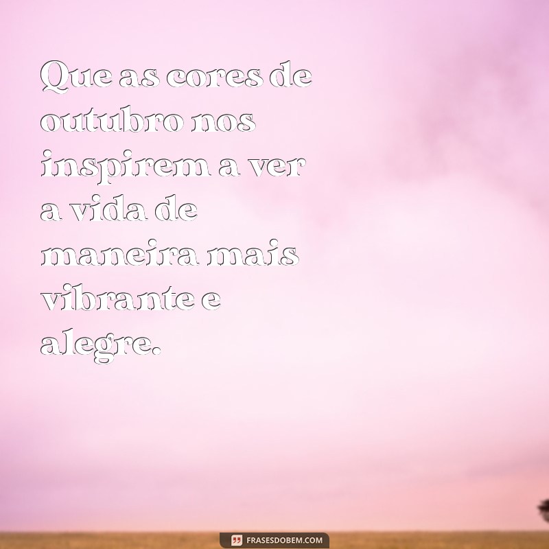 Celebrando o Primeiro Dia de Outubro: Dicas e Inspirações para o Mês das Mudanças 