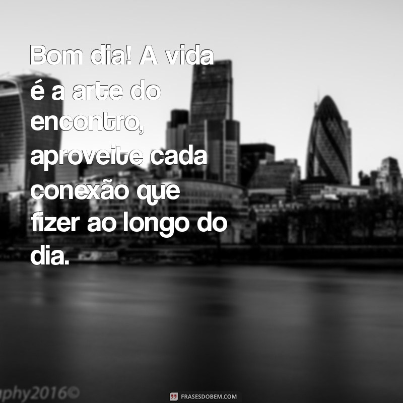 Frases Inspiradoras de Bom Dia: Reflexões Positivas sobre a Vida 