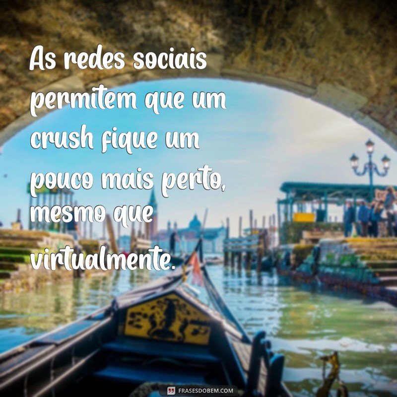 Crush nas Redes Sociais: Entenda o Que Significa e Como Usar 