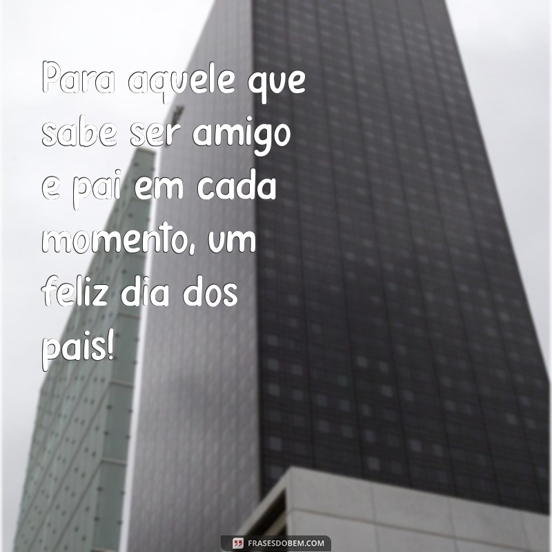 Como Celebrar o Dia dos Pais com um Amigo: Dicas e Ideias Incríveis 