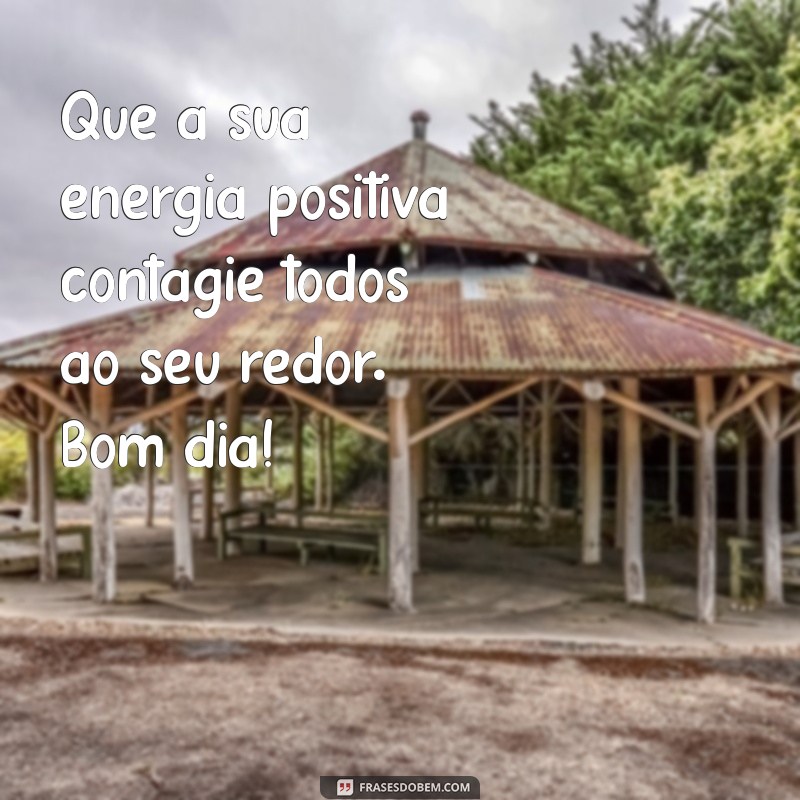 Mensagens Inspiradoras de Bom Dia para Começar o Dia com Positividade 