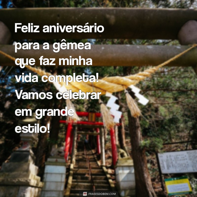 Mensagens Incríveis de Aniversário para Irmãs Gêmeas: Celebre em Grande Estilo! 