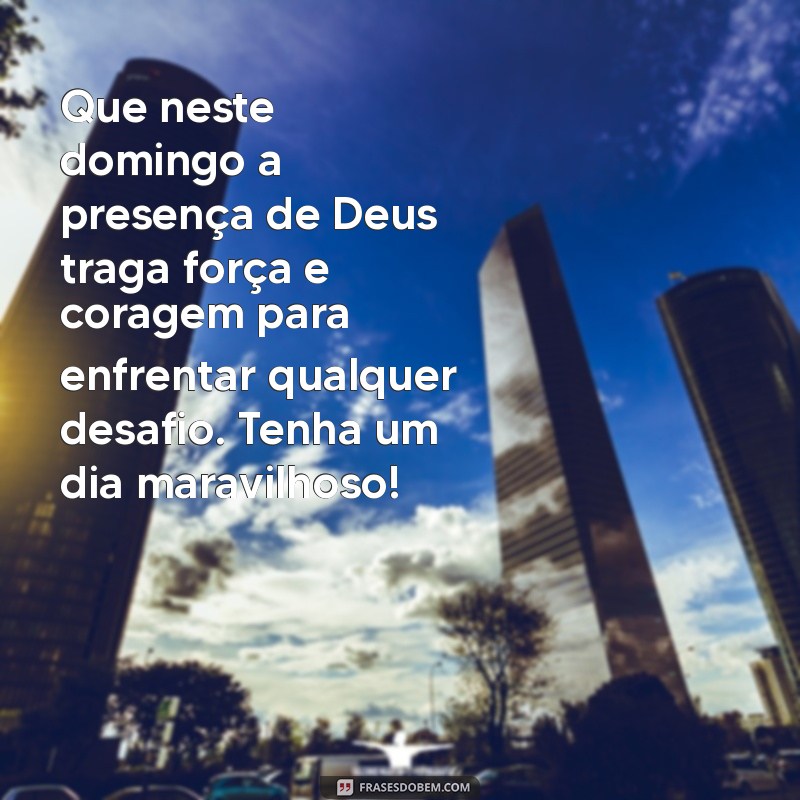 Mensagens Inspiradoras de Bom Dia para um Domingo Abençoado por Deus 