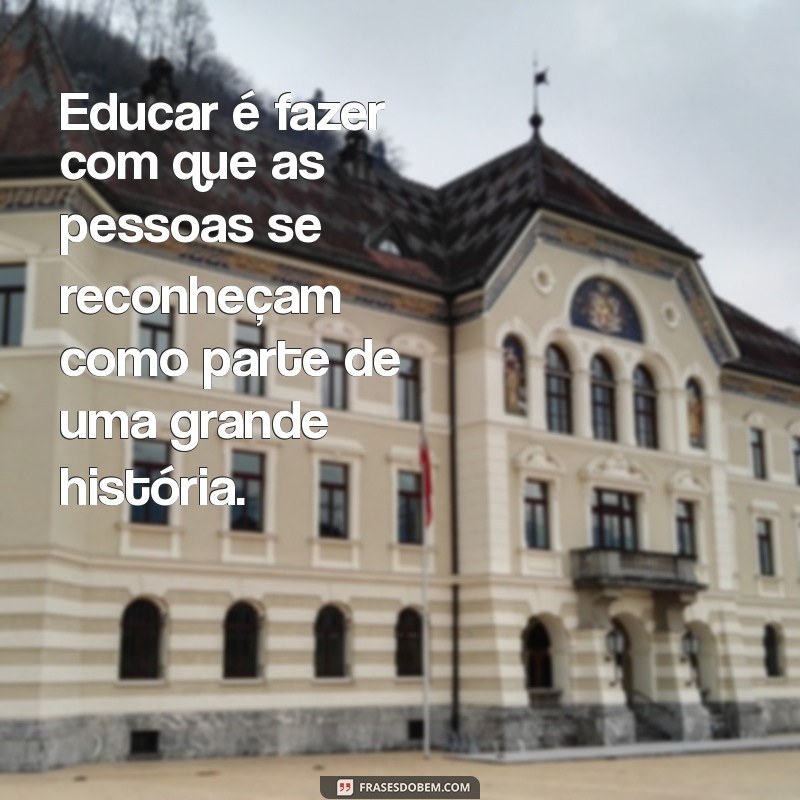 Frases Inspiradoras de Rubem Alves sobre Educação: Reflexões para Transformar o Ensino 