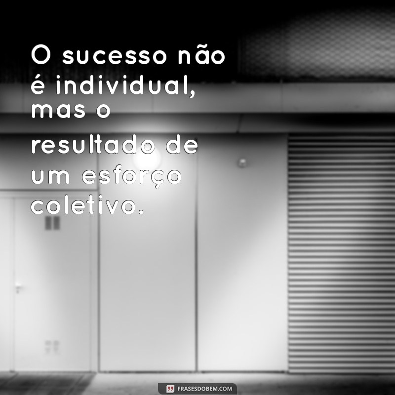 Frases Inspiradoras para Motivar sua Equipe e Aumentar a Produtividade 