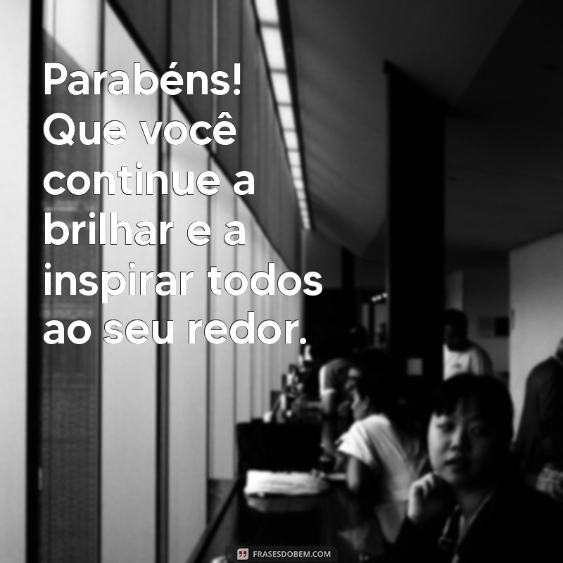 Mensagens de Parabéns: As Melhores Frases para Celebrar Momentos Especiais 