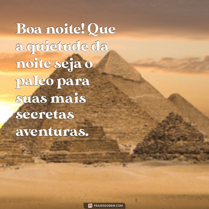 Frases de Boa Noite Provocantes para Deixar a Noite Ainda Mais Especial 