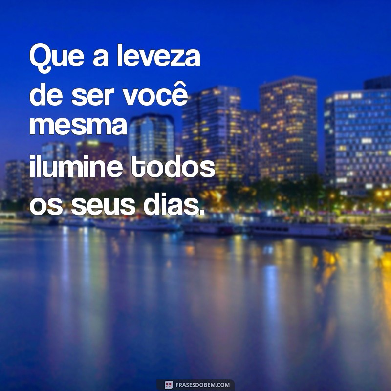 Frases Inspiradoras para Ter uma Semana Leve e Positiva 