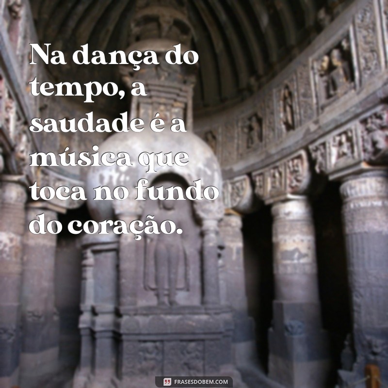 Frases Emocionantes para Celebrar o Dia da Saudade 