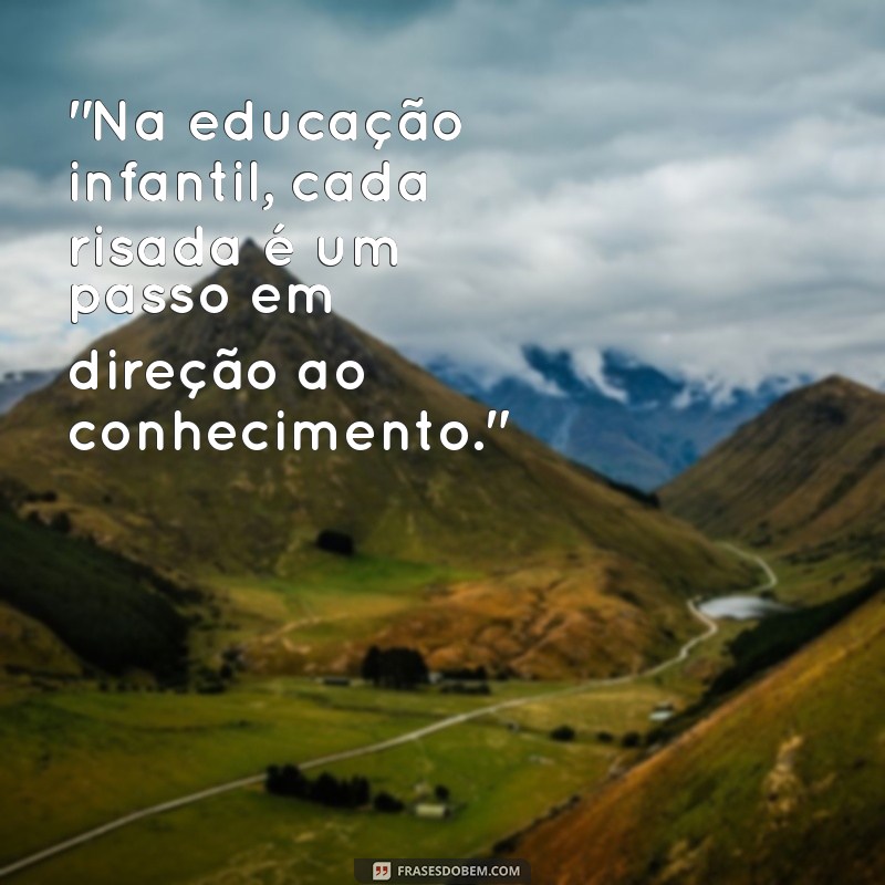 educação infantil mensagem 