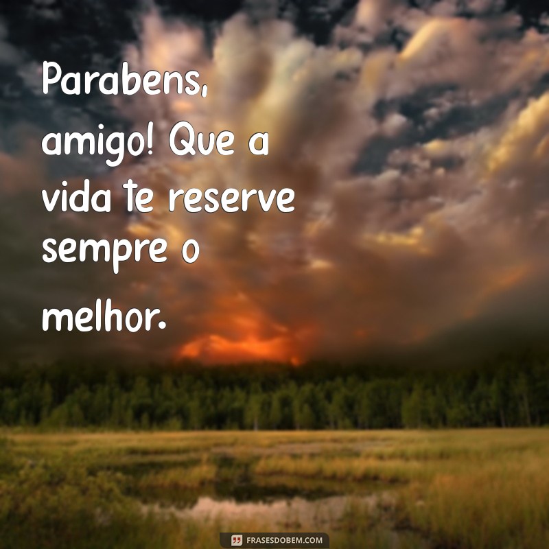 Mensagens de Aniversário para Celebrar a Amizade: Frases Inspiradoras para Amigos 