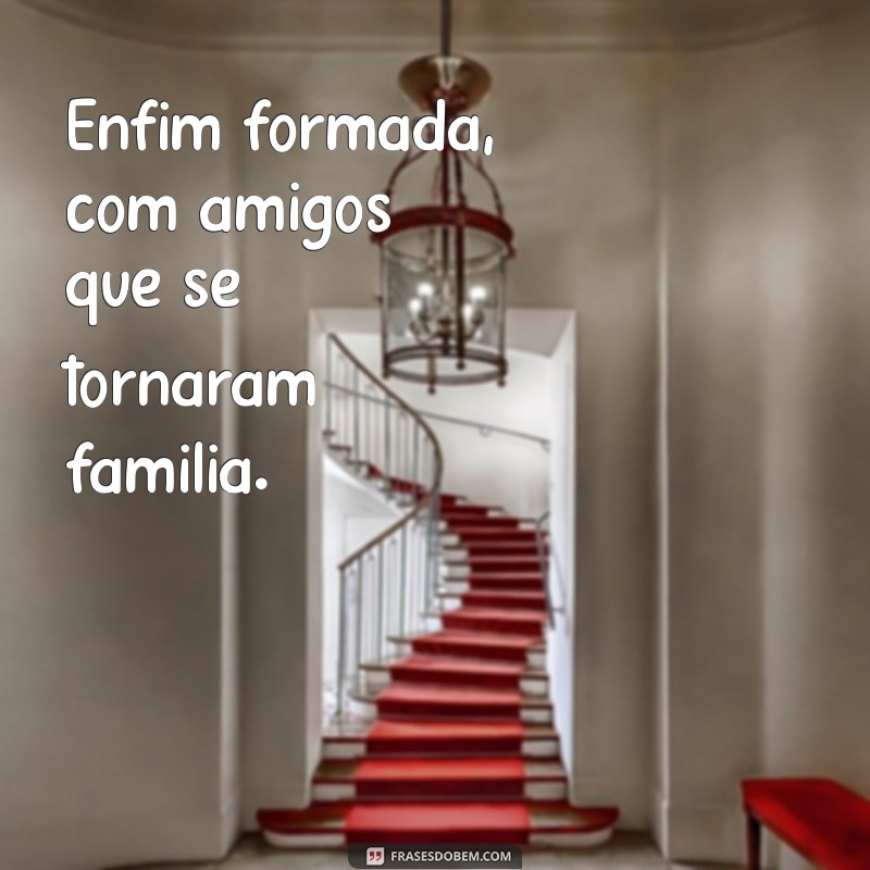 Frases Inspiradoras para Celebrar a Conquista da Formatura 