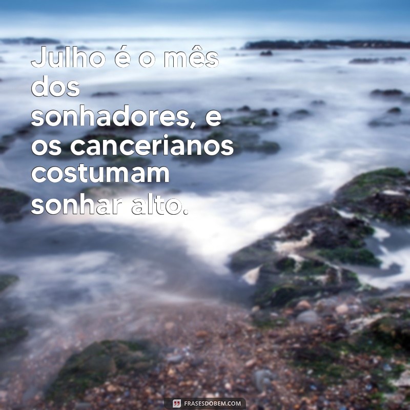 Descubra o Signo de Quem Nasce em Julho: Características e Personalidade 