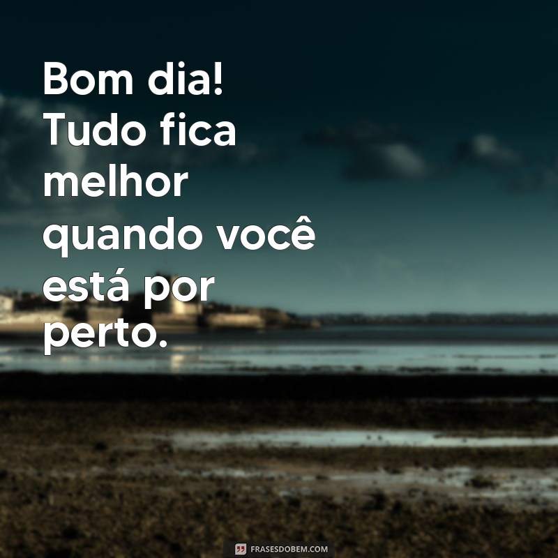 10 Mensagens de Bom Dia para Encantar uma Pessoa Especial 