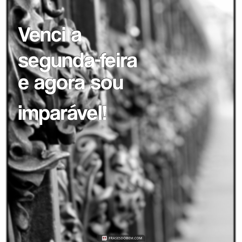 Como Vencer a Segunda-Feira: Dicas para Começar a Semana com Motivação 