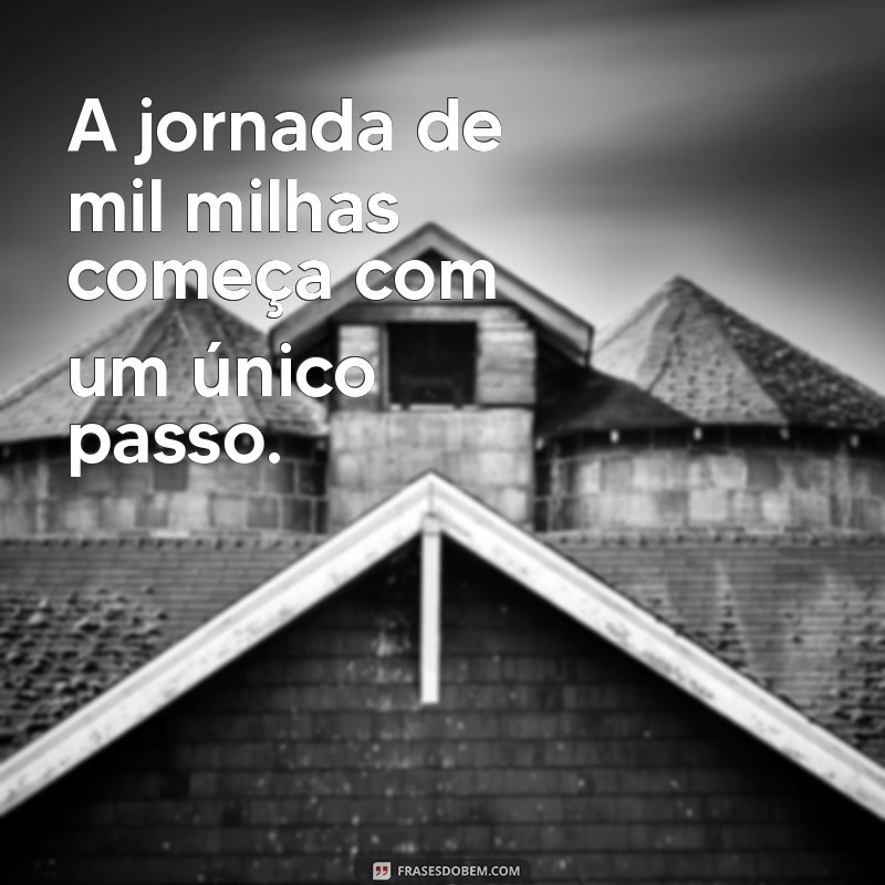 Inspire-se: 30 Fotos com Frases Motivacionais para Transformar Seu Dia 