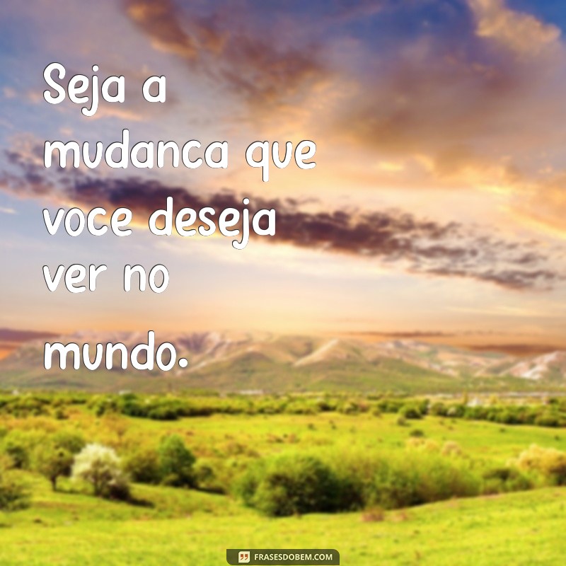 Inspire-se: 30 Fotos com Frases Motivacionais para Transformar Seu Dia 