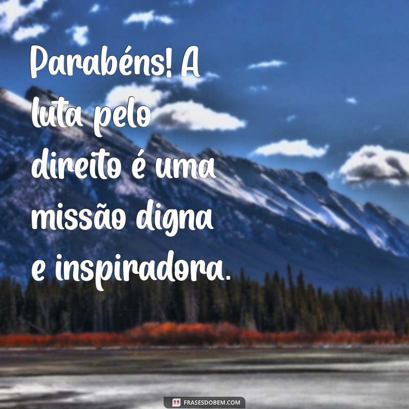 Dia do Advogado: Mensagens e Frases Inspiradoras para Celebrar a Profissão 