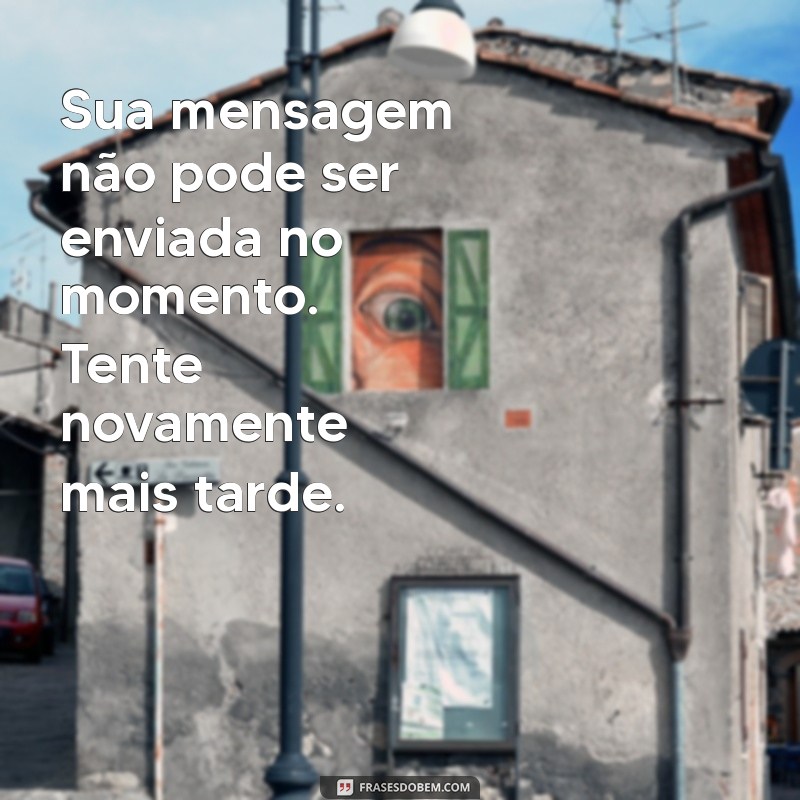 mensagem indisponivel instagram Sua mensagem não pode ser enviada no momento. Tente novamente mais tarde.