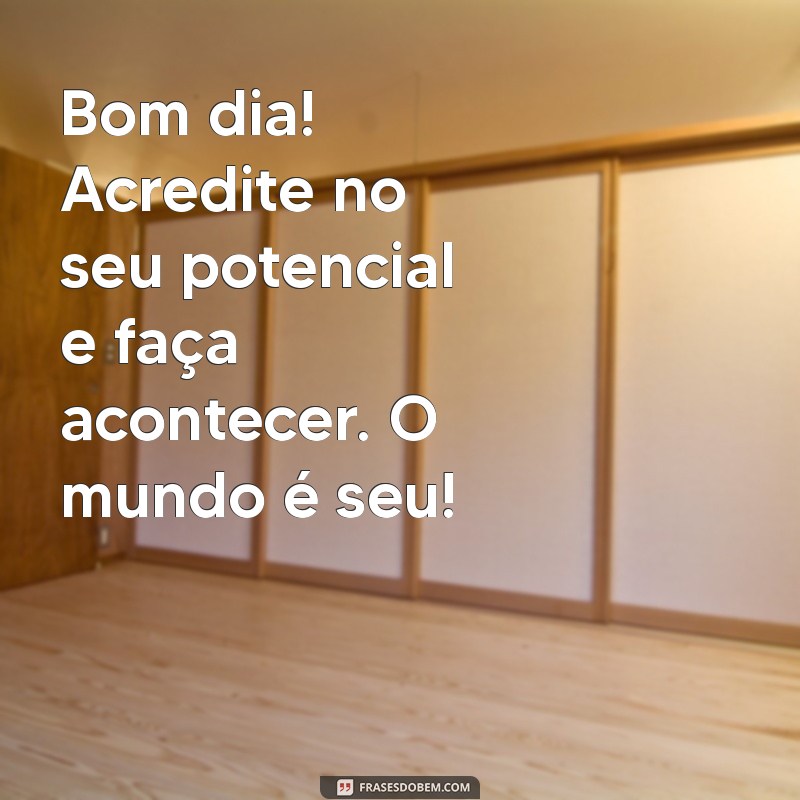 Mensagens de Bom Dia para WhatsApp: Inspire Seus Amigos com Reflexões Positivas 