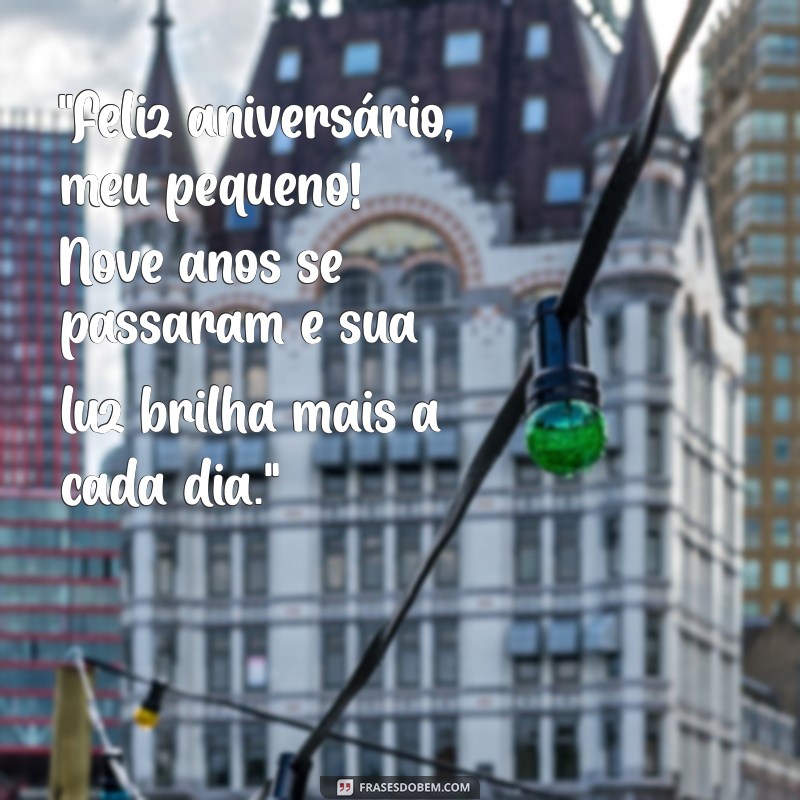 frases de aniversário para filho 9 anos 