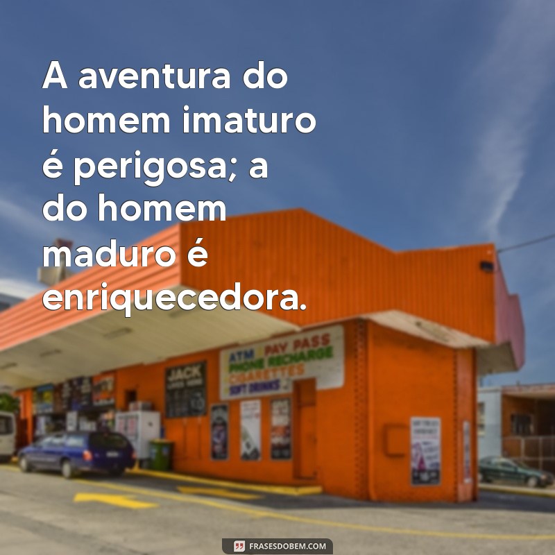 Frases Impactantes sobre Homens Imaturos: Reflexões e Aprendizados 