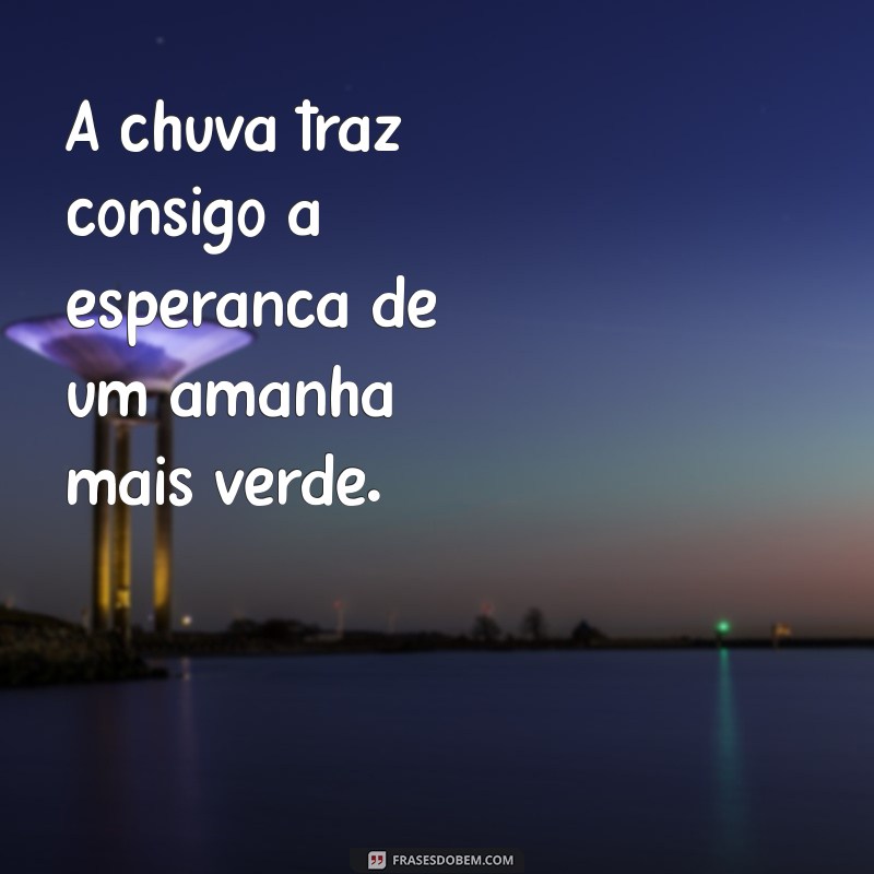 Frases Inspiradoras sobre a Chuva: Reflexões e Poemas para Apreciar a Beleza da Água 