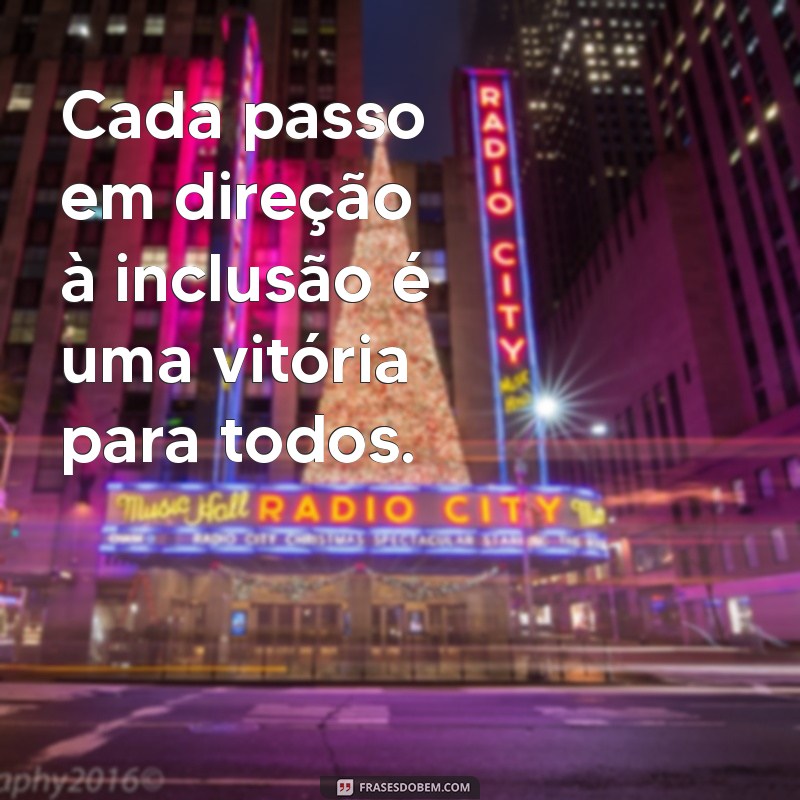 Frases Inclusivas: Como Promover a Diversidade e a Aceitação em Suas Palavras 