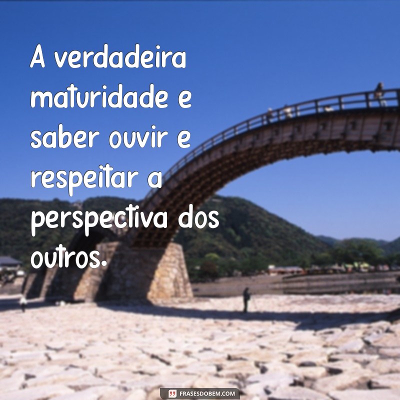 Frases Inspiradoras para Amadurecer: Reflexões que Transformam 