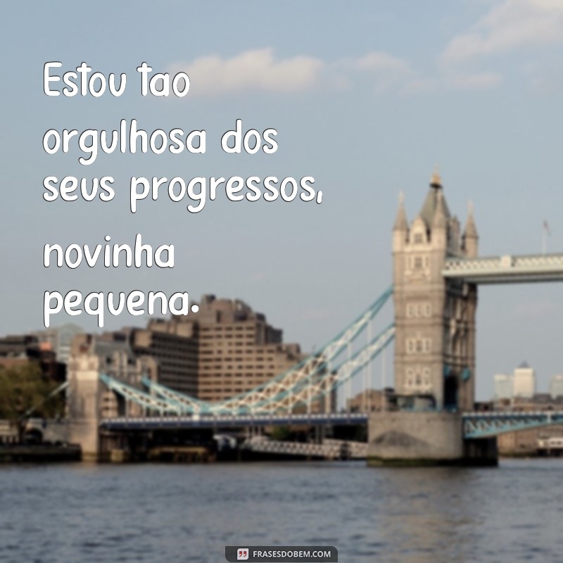 Descubra as melhores frases para sua novinha pequena se apaixonar 